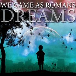 We Came As Romans : Dreams